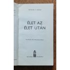 R. A. Moody: Élet az élet után - Gondolatok a halál utáni életről