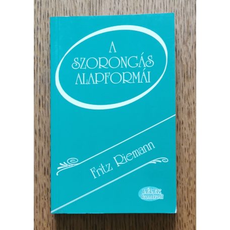 Fritz Riemann: A szorongás alapformái