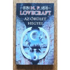 H. P. Lovecraft: Az őrület hegyei