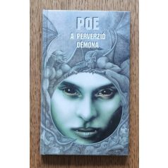 Edgar Allan Poe: A perverzió démona