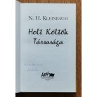 N. H. Kleinbaum: Holt Költők Társasága