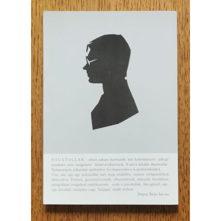 Bajnai Beke István: Pávatollak (Dedikált)
