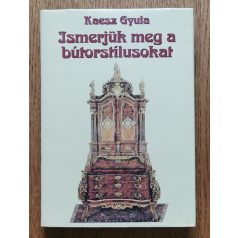 Kaesz Gyula: Ismerjük meg a bútorstílusokat