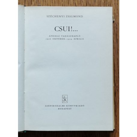 Széchenyi Zsigmond: Csui!... 