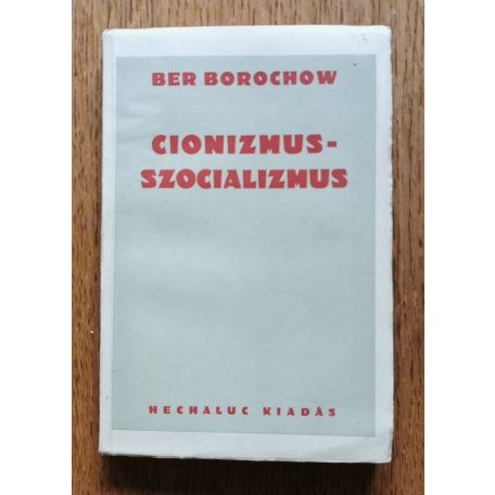 Ber Borochow: Cionizmus - szocializmus