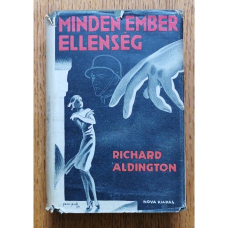 Richard Aldington: Minden ember ellenség (Védőborítóban)