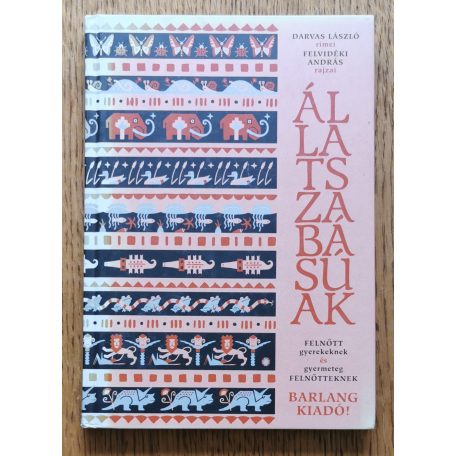 Darvas László: Állatszabásúak - Felnőtt gyerekeknek és gyermeteg felnőtteknek 