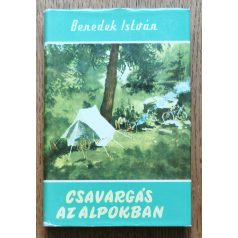 Benedek István: Csavargás az Alpokban 