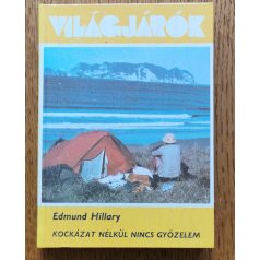  Edmund Hillary: Kockázat nélkül nincs győzelem