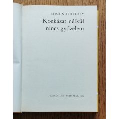  Edmund Hillary: Kockázat nélkül nincs győzelem