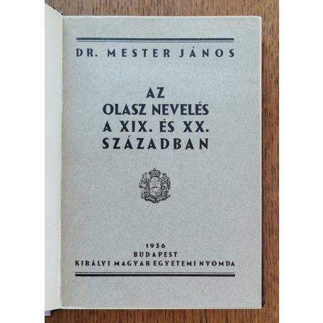 Mester János, Dr.: Az olasz nevelés a XIX. és XX. században 