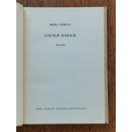 Móra Ferenc: Csengő barack