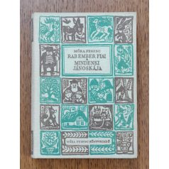 Móra Ferenc: Rab ember fiai - Mindenki Jánoskája