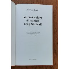 Szilvásy Judit: Váltsuk valóra álmainkat Feng Shuival!