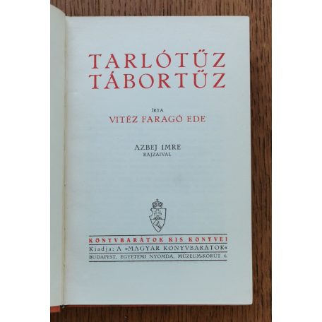 Vitéz Faragó Ede: Tarlótűz - tábortűz (cserkész regény) 
