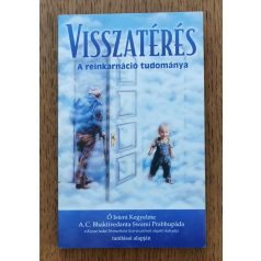   A.C.Bhaktivedanta, Swami Prabhuada: Visszatérés - A reinkarnáció tudománya