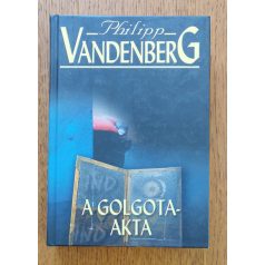 Philipp Vandenberg: A Golgota-akta 