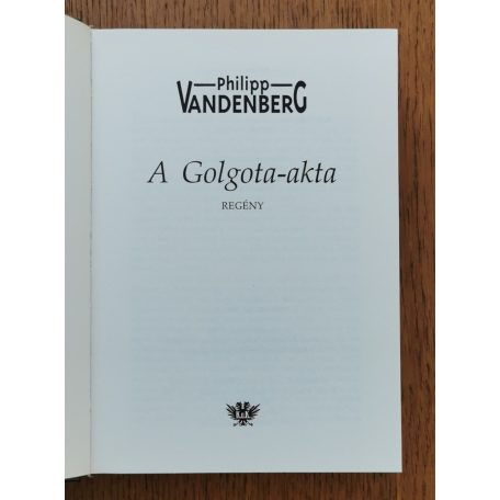 Philipp Vandenberg: A Golgota-akta 