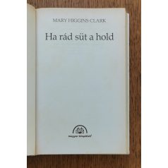 Mary Higgins Clark: Ha rád süt a hold 