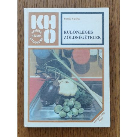  Bozsik Valéria: Különleges zöldségételek