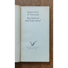 Rejtő Jenő: Egy bolond száz bajt csinál 