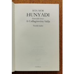   Bán Mór: A csillagösvény hídja - Hunyadi harmadik könyv 