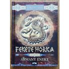 Fonyódi Tibor: Fekete Horka I-II. (A háború művészete; Ármány éneke)