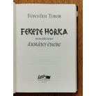 Fonyódi Tibor: Fekete Horka I-II. (A háború művészete; Ármány éneke)