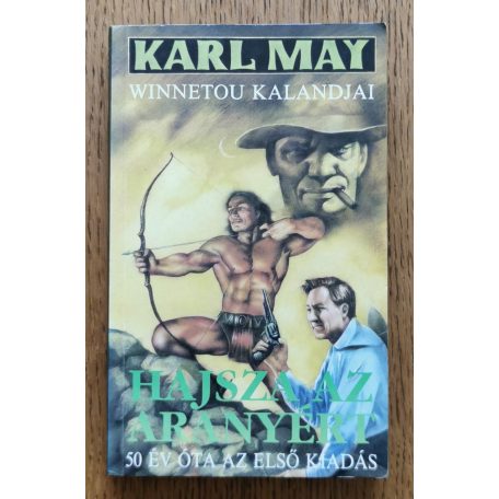 Karl May: Hajsza az aranyért - A Winnetou folytatása