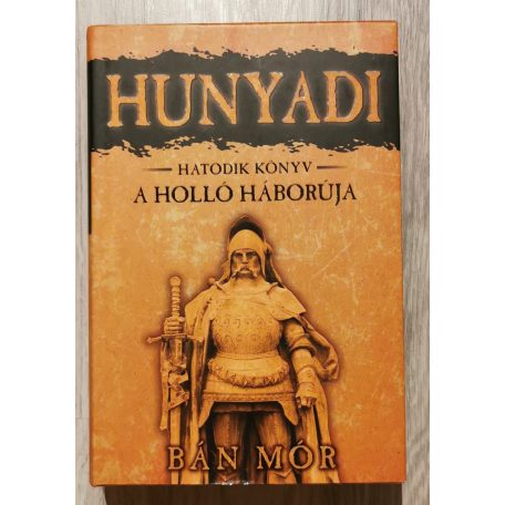 Bán Mór: A Holló háborúja - Hunyadi hatodik könyv