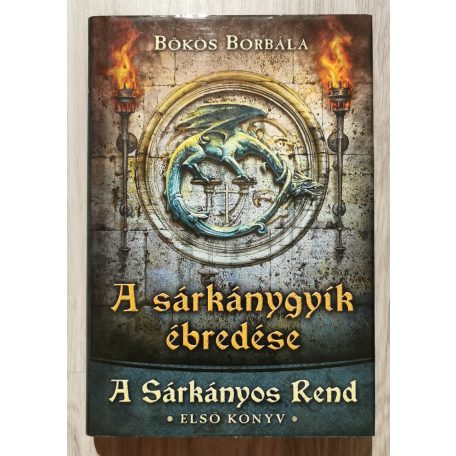 Bökös Borbála: A Sárkányos Rend 1-3. (A sárkánygyík ébredése, Pokoljárók, A fenevad bukása)