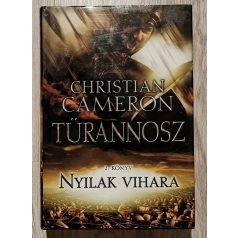 Christian Cameron: Türannosz 2. - Nyilak vihara  