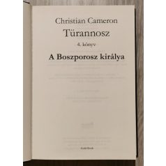 Christian Cameron: Türannosz 4. - A Boszporosz királya  