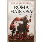 Harry Sidebottom: A Nap oroszlánja - Róma harcosa - 3. könyv
