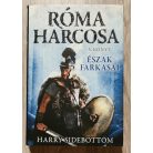 Harry Sidebottom: Észak farkasai - Róma harcosa - 5. könyv