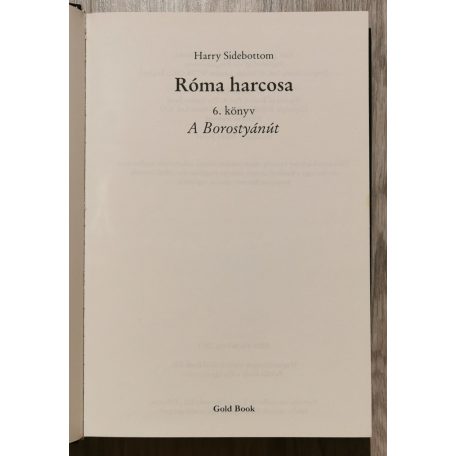 Harry Sidebottom: A Borostyánút - Róma harcosa - 6. könyv