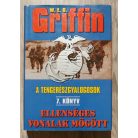 W. E. B. Griffin: A tengerészgyalogosok 7. könyv- Ellenséges vonalak mögött