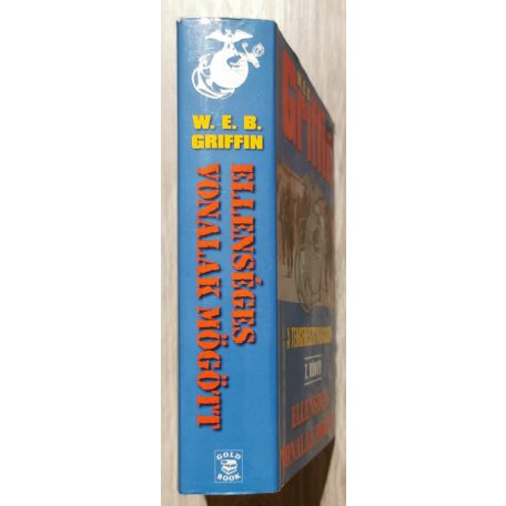 W. E. B. Griffin: A tengerészgyalogosok 7. könyv- Ellenséges vonalak mögött