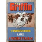 W. E. B. Griffin: A tengerészgyalogosok 8. könyv- A veszély útjában
