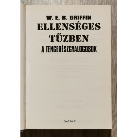W. E. B. Griffin: A tengerészgyalogosok 9. könyv- Ellenséges tűzben