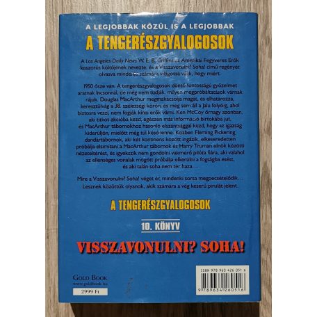 W. E. B. Griffin: A tengerészgyalogosok 10. könyv- Visszavonulni? Soha!
