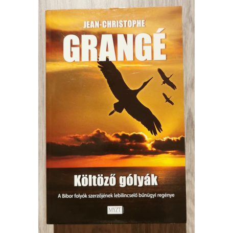 Jean-Christophe Grangé: Költöző gólyák