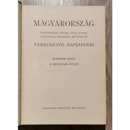 Magyarország Vereckétől napjainkig I–V. - Magyarország történelme, földje, népe, élete, gazdasága, irodalma, művészete
