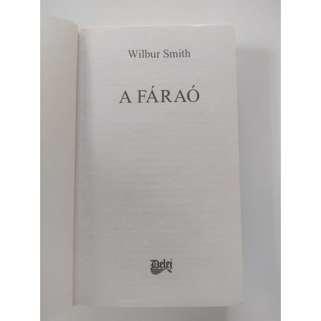 Wilbur Smith: A fáraó