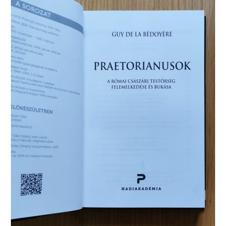 Guy De La Bédoyére: Praetorianusok - A római császári testőrség felemelkedése és bukása