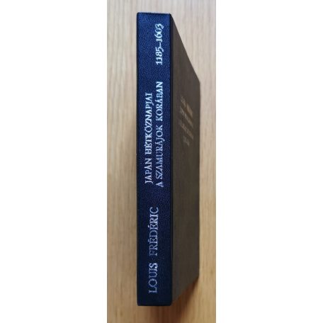 Louis Frédéric: Japán hétköznapjai a szamurájok korában 1185-1603