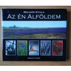 Molnár Gyula: Az én Alföldem (Dedikált)