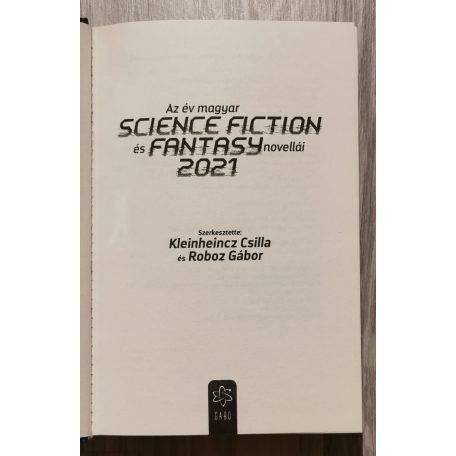 Kleinheincz Csilla - Roboz Gábor: Az év magyar science fiction és fantasy novellái 2021