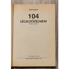Adolf Galland: 104 légigyőzelem
