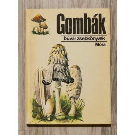 Kalmár Zoltán, Dr.: Gombák (búvár zsebkönyvek)
